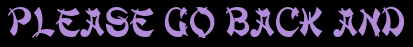 Please go back and