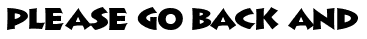 Please go back and