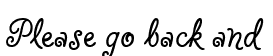 Please go back and