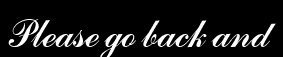 Please go back and