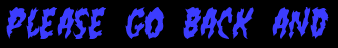 Please go back and