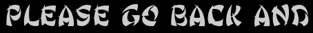 Please go back and