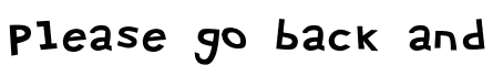Please go back and