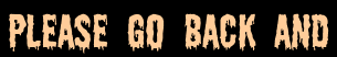 Please go back and