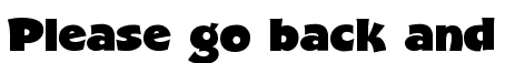 Please go back and