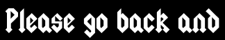 Please go back and