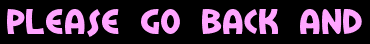 Please go back and