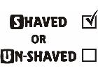  Shaved Unshaved Decal