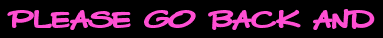 Please go back and