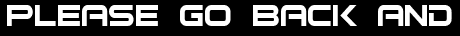 Please go back and