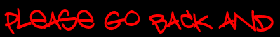 Please go back and