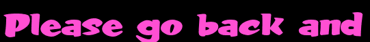 Please go back and