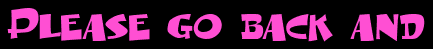 Please go back and