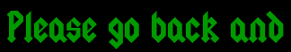 Please go back and
