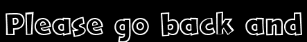 Please go back and