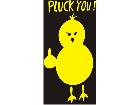  Chicky Pluck You Decal