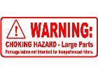  Choking Hazard Large Parts Decal