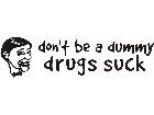  Drugs Suck Dummy Decal