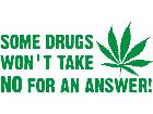  Drugs Take No Answer Decal