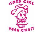  Good Girl Angel Yeah Right Decal