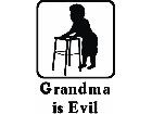  Grandma Is Evil Decal