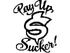  Pay Up Sucker Jesse Decal