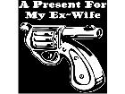  Present X- Wife Decal
