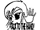  Talk To The Hand 1 Decal