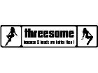  Threesome 2 Better Than 1 Decal