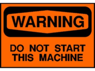 Sticker Custom Preview Image #118024 Signs Warning Signs Tags Dont Start Machine