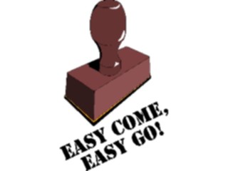 Sticker Custom Preview Image #124363 Stamps Rubber Stamps Easy Come Easy Go