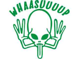  Alien Whaasuuuup Decal Proportional
