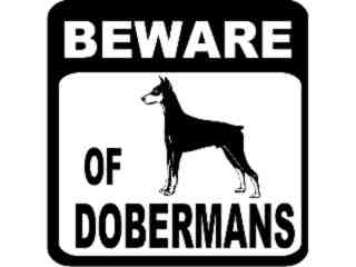 Doberman Beware Sign Decal Proportional