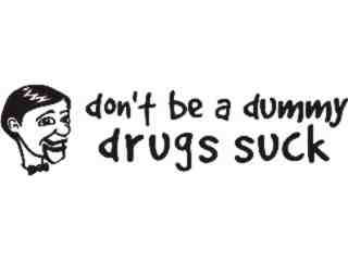  Drugs Suck Dummy Decal Proportional
