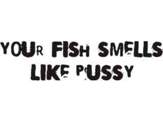  Fish Smells Decal Proportional