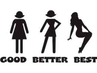  Good Better Best Ladies Decal Proportional