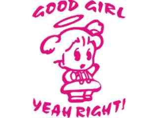  Good Girl Angel Yeah Right Decal Proportional