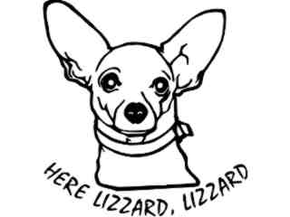  Here Lizzard Chihuahua Decal Proportional
