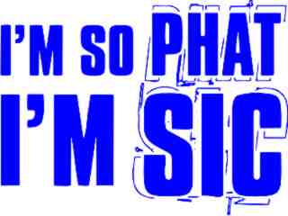  Phat- Sic Decal Proportional