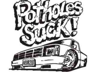  Potholes Suck_ D T L Decal Proportional