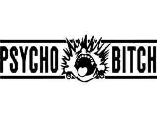  Psycho Bitch Decal Proportional