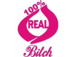  Real Bitch Decal Proportional