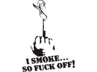  Smoke Fuck Off Decal Proportional
