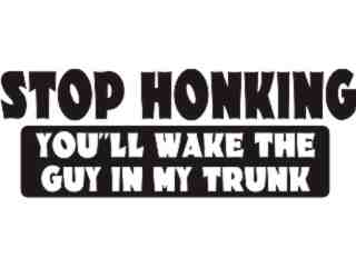  Stop Honking Wake Decal Proportional