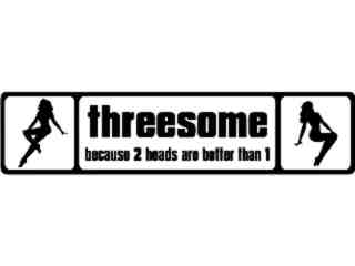  Threesome 2 Better Than 1 Decal Proportional