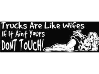  Trucks Like Wifes_ I N V Decal Proportional