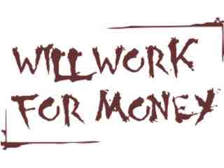  Will Work For Money Decal Proportional