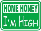  Home Honey Im High Weed Decal